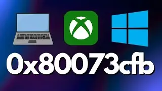Fix Xbox App Error Code: 0x80073cfb - Try the UPDATE Again Something Went Wrong on PC 🔥🟢 EASY FIX