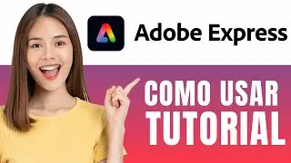 Como Usar Adobe Express || Tutorial De Adobe Express Para Principiantes 2025