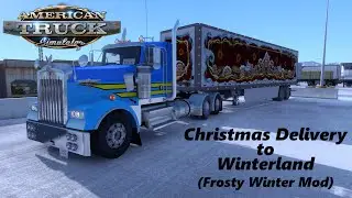 American Truck Sim | Winterland Delivery | + Frosty Winter Mod (Very Slippery!!!!!)