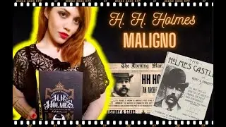 H. H. Holmes - MALIGNO - PRIMEIRO SERIAL KILLER NOT&Oacute;RIO DOS EUA