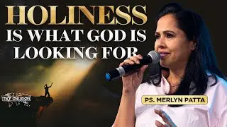 Holiness is what God is looking for | Ps. Merlyn Patta | 12 Jan '25