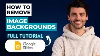 How to Remove Image Backgrounds in Google Slides [2026 Guide]