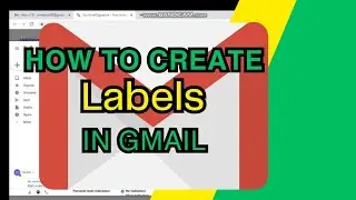 How to create labels in Gmail. complete guide
