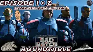 🔥The Bad Batch Roundtable Ep.1 & 2🔥