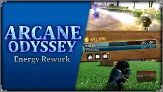 Energy Rework - Arcane Odyssey Full Release Update