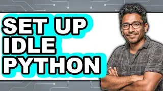 How to Set Up Idle Python (Updated)