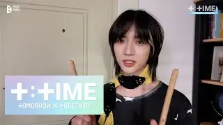 [T:TIME] What Happened to BEOMGYU's Drumsticks? - TXT (투모로우바이투게더)