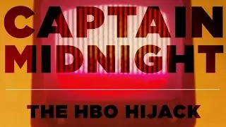 📺 Captain Midnight - The Night One Man Hijacked HBO
