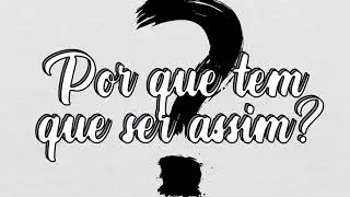 KLB - Por que tem que ser assim? - Letra!