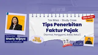 Tax Bites Study Case Vol.93 Tips Penerbitan Faktur Pajak