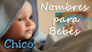 Nombres para Bebés de Niño (A-Z) - ¿Qué nombre le pongo a mi bebé? - Nombres para Niños en Español