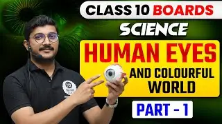 Human Eyes & Colourful World Part 1 | Class 10th Board2026 |#10thboard #chs #boardexam2026 #oneshot