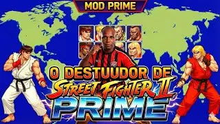 Ot&aacute;vio o destruidor de Street fighter 2 PRIME MOD