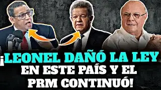 &iexcl;LEONEL FERNANDEZ Y EL PRM SON LOS RESPONSABLES DEL DESGASTE JUDICIAL EN ESTE PA&Iacute;S! / &iexcl;LA LEY MURI&Oacute;!