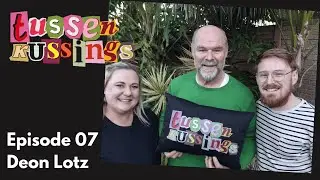 Tussen Kussings Ep 07 - Deon Lotz