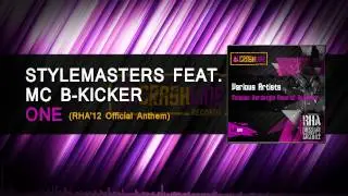 Stylemasters feat. MC B-Kicker - One (RHA'12 Official Anthem)