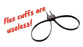 Flex Cuffs. Useless in any civilian context?