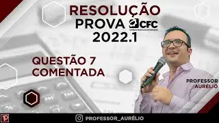 [Quest&atilde;o 07] Exame de Sufici&ecirc;ncia 2022.1 - Resolu&ccedil;&atilde;o de Quest&otilde;es