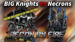 Necrons vs Imperial Knights #warhammer40k battle report RBF24