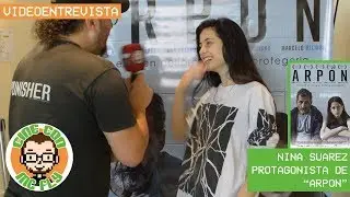 VideoEntrevista Nina Suarez - Protagonista de “Arpon”