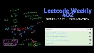Leetcode Weekly 402 Screencast + Explanation(All problems)
