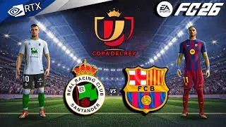 FC 26 - Barcelona vs Racing Santander | Copa Del Rey Round of 16 Full Match | PC&trade; [4K60]
