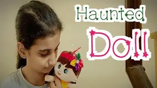 Haunted Doll | Short Horror Movie | True story | Being an Indian 🇮🇳