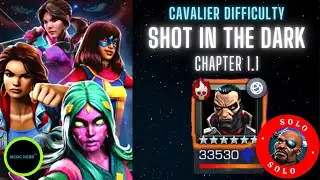 SHOT IN THE DARK: Chapter 1.1| Nick Fury Solo | MCOC Cavalier Difficulty EQ Mar 2023|