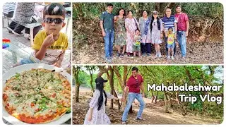 VLOG | Humari Mahabaleshwar ki Family Trip | Mapro Garden | Mahabaleshwar Market