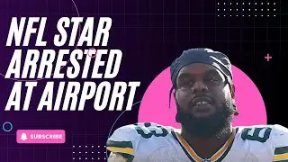 NFL Star Arrested at Airport &ndash; What Really Happened With Rasheed Walker?