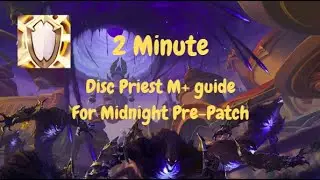2 Minute Disc Priest Guide! | For Midnight Pre-Patch