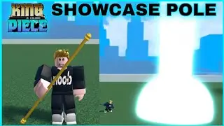 HOW TO GET POLE ( KING PIECE  ) + SHOWCASE IN KING LEGACY
