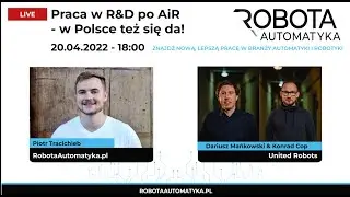 Praca w R&D po Automatyce i Robotyce - rozmowa z United Robots cz. 1