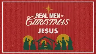 Real Men of Christmas - Jesus (Bumper)