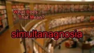 What does simultanagnosia mean?