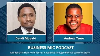 Business Mic: How to influence an audience through effective communication
