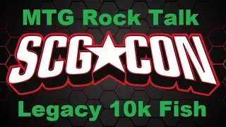 MTG Rock Talk - SCG Legacy 10k Merfolk