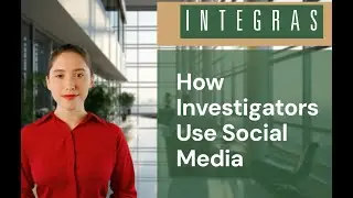 How Investigators Use Social Media
