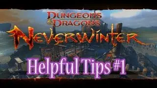 Tips for fresh Heroes and Heroines|Neverwinter,PS4