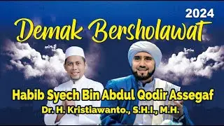 Terbaru Januari 2024 ! Demak Bersholawat Bersama Habib Syech Bin Abdul Qadir Assegaf