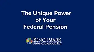 The Unique Power of Your Federal Pension