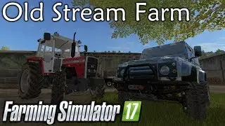 Farm Sim 17 | Old Stream Farm Intro