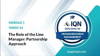 The Role of the Line Manager in HR: Building Effective Partnerships IQN Diploma