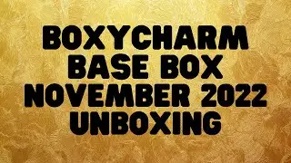 BOXYCHARM BASE BOX UNBOXING NOVEMBER 2022 #boxycharm #beautybox #beautysubscription @BoxyCharm
