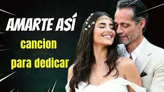 Marc Anthony | AMARTE ASI | balada para dedicar 2025