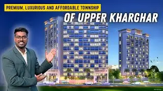 Premium, Luxurious & Affordable Township Property of Upper Kharghar | Best 1 & 2BHK Near Metro