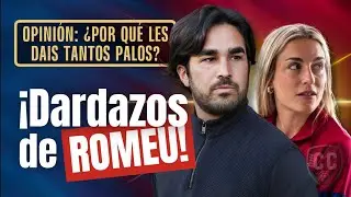 &iexcl;DICE BASTA! Pere Romeu NO SE CORTA y env&iacute;a DARDOS por las cr&iacute;ticas al Bar&ccedil;a femenino