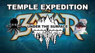 How to Get Through the Temple Expedition in the Bazaar - Under the Surface Episode 78
