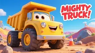 Mighty Mining Truck 🚚 | Big Mining Truck Song for Kids | Construction & Vehicle Songs
