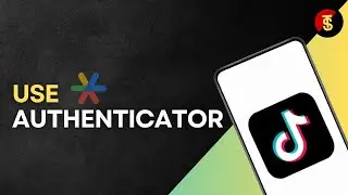 How to Use Google Authenticator with Tiktok